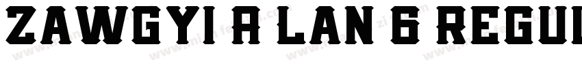 Zawgyi A Lan 6 Regul字体转换